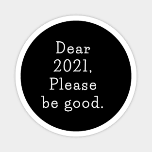 Dear 2021 Magnet